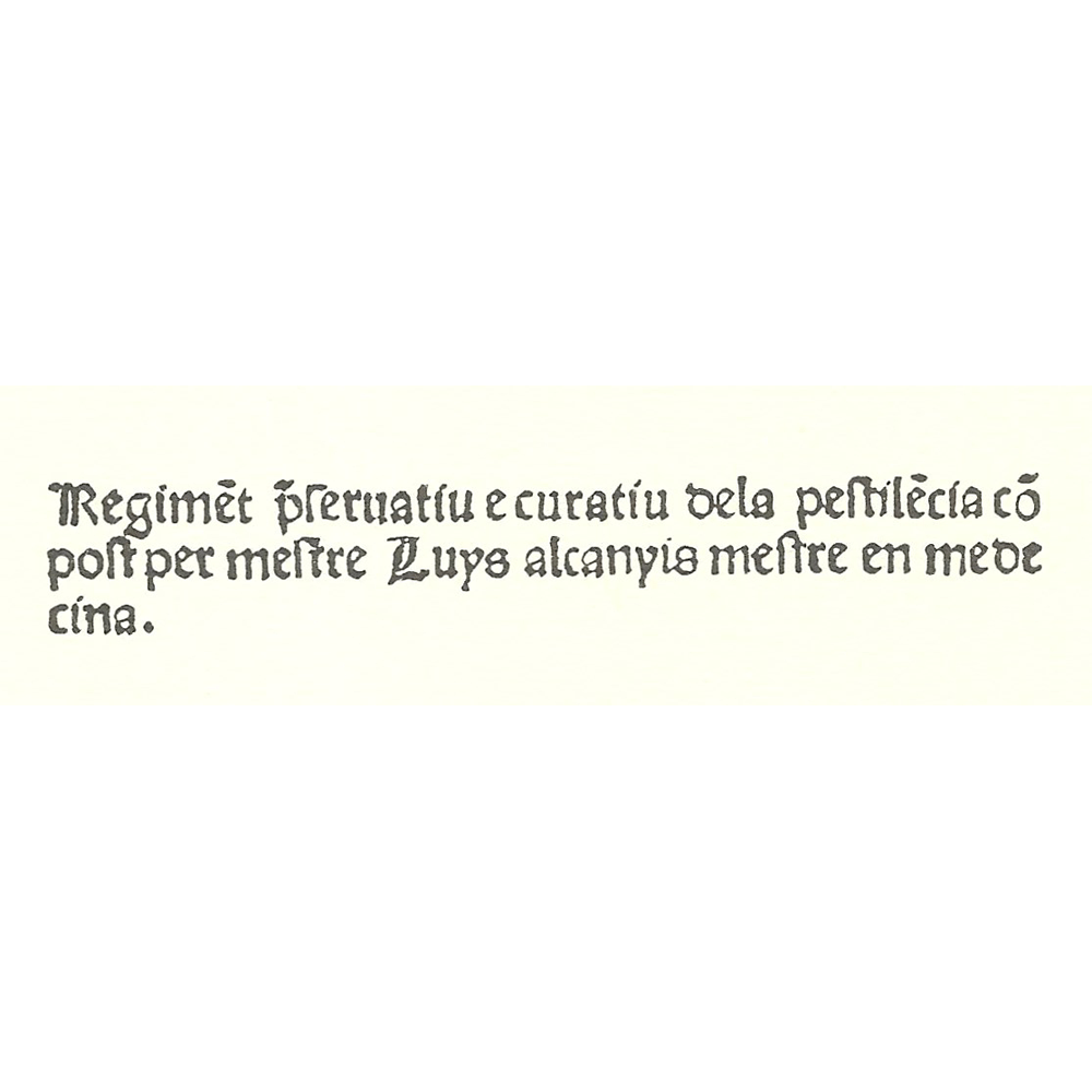 Regiment preservatiu pestilencia-Alcaniz-Spindeler-Incunables Libros Antiguos-libro facsimil-Vicent Garcia Editores-1 Titulo.